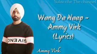 WANG DA NAAP (Lyrics) - Ammy Virk feat Sonam bhajwa | New Punjabi Song 2019 | White Hill Music
