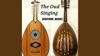 The Oud Singing, Pt. 10