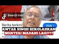 Awtar Singh Sekolah kan Menteri Madani?