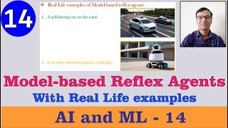 Model - based Reflex Agents in Artificial Intelligence with Real Life Examples || AI \u0026 ML ||