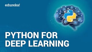 Python For Deep Learning - I | Python Basics | Python Tutorial | Python Training | Edureka Live