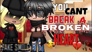 You Can’t Break a Broken Heart || gacha life mini movie || • GLMM • - glmm - \\ gacha life /