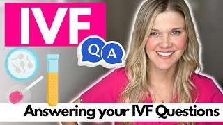 IVF Q&A: Answering Your Top IVF Questions - What You Should Know About IVF