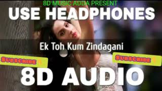 Ek Toh Kum Zindagani (8D AUDIO) - Marjaavaan | Nora Fatehi | Tanishk B, Neha K, Yash N(2)