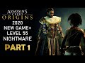 Assassins Creed Origins New Game+ Level 55 Nightmare (no voiceover) part 1