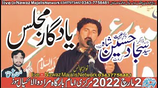 Zakir Syed Sajjad Hussain Shah | Live Majlis 28 Rajab 2 March 2022 | Murad Wala Nzd Sial Mor