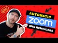 Automatic Zoom SMS Webinar Reminders