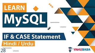 MySQL IF & CASE Statement Tutorial in Hindi / Urdu