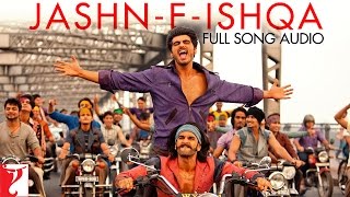 Jashn-e-Ishqa | Full Song Audio | Gunday | Ranveer Singh, Arjun Kapoor | Javed Ali, Shadab Faridi