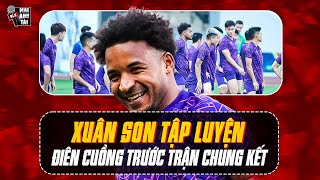 XUÂN SON TẬP LUYỆN ĐIÊN CUỒNG TRƯỚC TRẬN CHUNG KẾT: CƠN ÁC MỘNG TIẾP THEO VỚI HÀNG THỦ THÁI LAN!