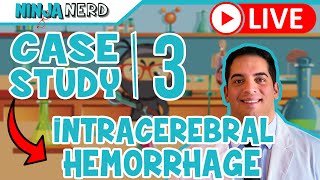 Case Study #3: Intracerebral Hemorrhage