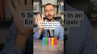 5 Signs You’re in an Emotionally Toxic Workplace
