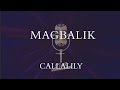 Callalily  -  Magbalik (Karaoke)