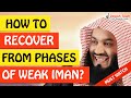 🚨HOW TO RECOVER FROM PHASES OF WEAK IMAN🤔 - MUFTI MENK