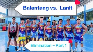 Balantang vs. Lanit - Part 1 | Stanley's Sportswear BL | Sir JV Sports #basketball