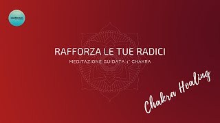 MEDITAZIONE GUIDATA - Guarigione 1° CHAKRA