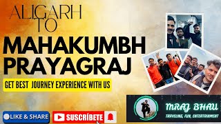 Aligarh to PrayagRaj #viralvideo #youtube #mahakumbh2025 #prayagraj