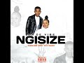 OT DE VIBE - Ngisize (feat. Queen-Bee, Msidy & Zuluswagg)