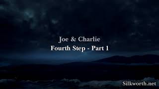 20. Joe \u0026 Charlie - Fourth Step Part 1