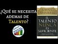 El talento nunca es suficiente resumen