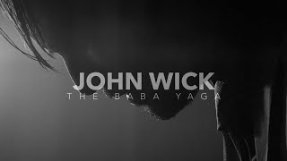 John Wick | The Baba Yaga