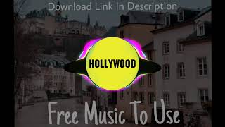 Hollywood - No Copyright Music - NCM - Feel Free To Use