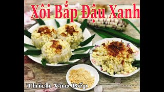 Cách Nấu XÔI BẮP ĐẬU XANH HÀNH PHI Thơm Ngon bằng Nồi Cơm Điện #32