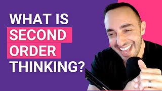 What is second-order thinking (and how can you use it to outperform your competition)?