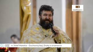 O. Jozef Maretta - Duchovný boj: Znaky a znamenia