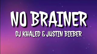 DJ Khaled - No Brainer (Lyrics) ft. Justin Bieber, Chance the Rapper | Justin Bieber new song