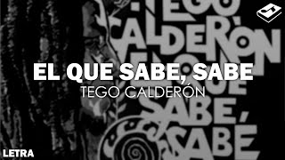 Tego Calderón - El que sabe, sabe (Letra) | SONGBOOK