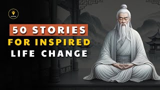 50 Wisdom Stories for Inspired Life Change | Men Learn Too Late In Life