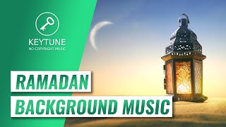 Instrumental Ramadan Background Music | Ramadan & Eid Mubarak Videos | NO COPYRIGHT