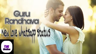 ||💖new love whatsapp love status 💖whatsapp status||guru randhava.