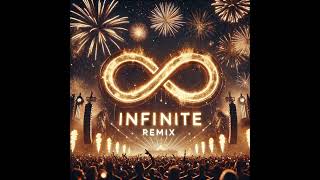 Infinite (Remix)