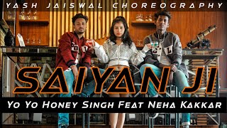 Saiyaan Ji | Yo Yo Honey Singh | Neha Kakkar l Nushrratt Bharuccha | Yash Jaiswal Choreography