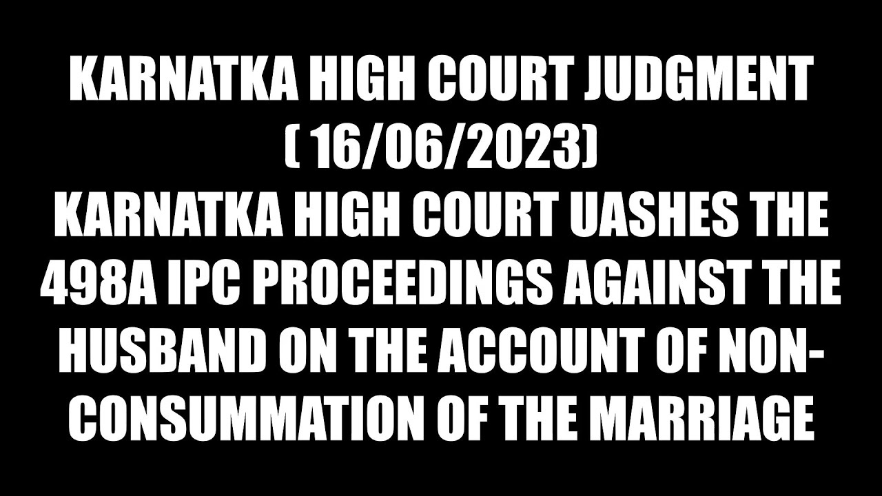 Wife Only Stayed For 28 Days, Karnataka HC Quashes 498A Against The ...