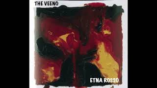 The Veeno - Etna Rosso (Un mondo di balocchi)