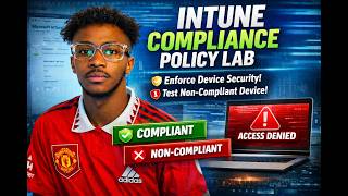 Microsoft Intune Compliance Policy Lab (Step-by-Step) | Enforce & Test Non-Compliant Devices