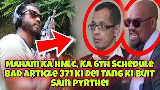 😱😱Bluit mih sa ka HNLC bad maham ba Ka 6th Schedule bad Article 371 ki dei tang ki buit Sain pyrthei