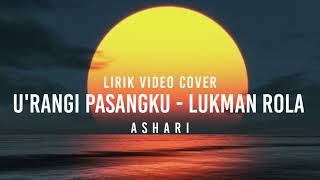 Download Lagu U RANGI PASANGKU LUKMAN ROLA Cover by ASHARI... MP3 Gratis