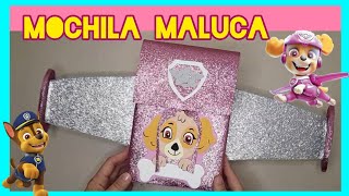 COMO FAZER MOCHILA MALUCA DA PATRULHA CANINA