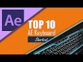 Top 10 After Effects Keyboard Shortcuts
