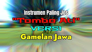 PALING JOSSS...‼️ {Tombo Ati} Musik Islami || Versi Gamelan Jawa @bangmonex85