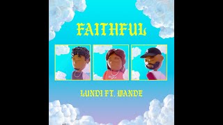 Lundi - Faithful ft. Wande