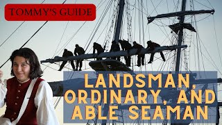 Landsman, Ordinary, and Able Seaman- Tommy's Guide to Tall Ships