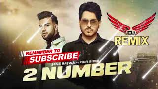 2 Number Jass Bajwa ft. Gur Sidhu | Remix Basra Production | Punjabi Song 2022 | Latest Punjabi Song
