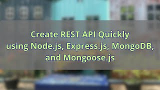 Build a RESTful API Using Node.js, Express.js, MongoDB, and Mongoose (2025 Edition)