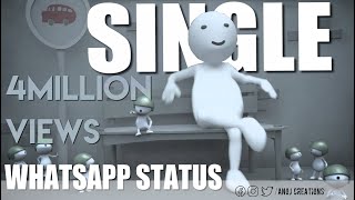 Single Whatsapp Status New 2023 | Being Single | Anoj Creations | #shorts