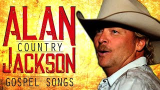 Top 100 Inspirational Old Country Gospel Songs By Alan Jackson - Classic Country Gospel Hymns